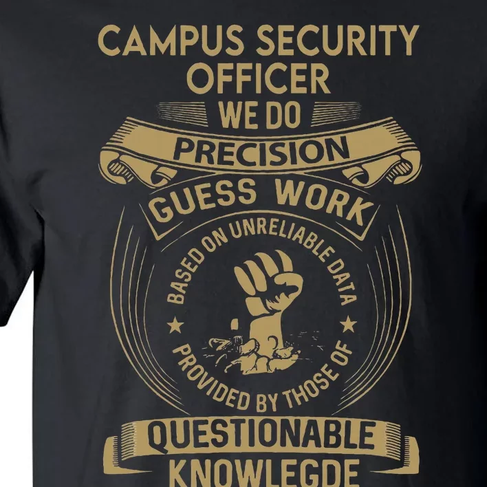 Campus Security Officer We Do Precision Tall T-Shirt