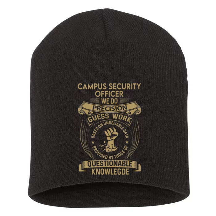 Campus Security Officer We Do Precision Short Acrylic Beanie