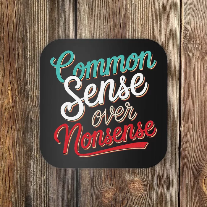 Common Sense Over Nonsense Retro Coaster