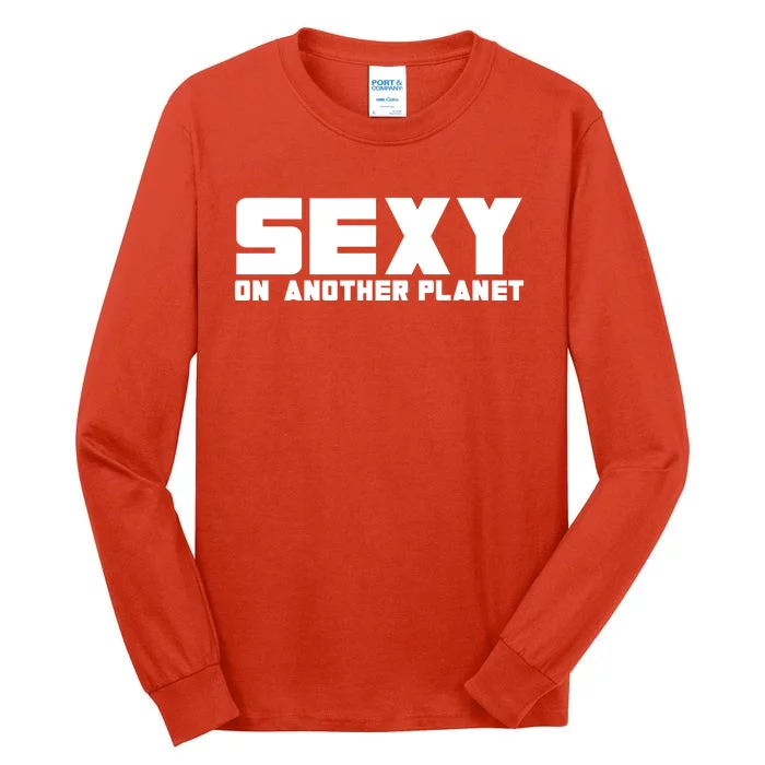 Cyclone Sexy On Another Planet Tall Long Sleeve T-Shirt