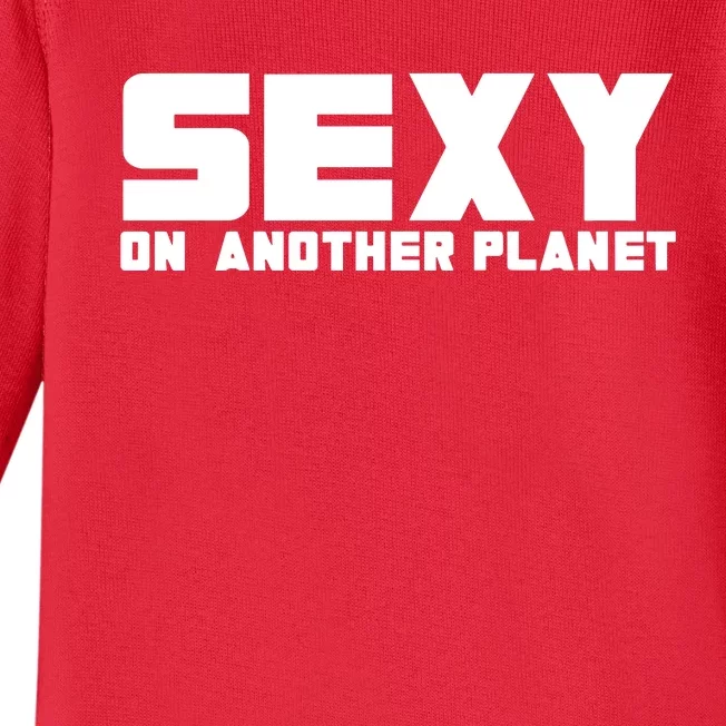 Cyclone Sexy On Another Planet Baby Long Sleeve Bodysuit