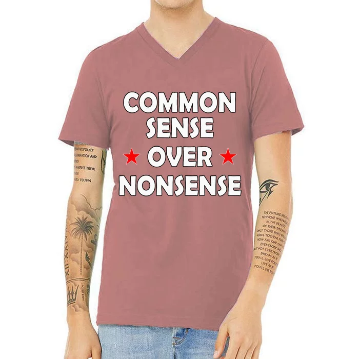 Common Sense Over Nonsense V-Neck T-Shirt