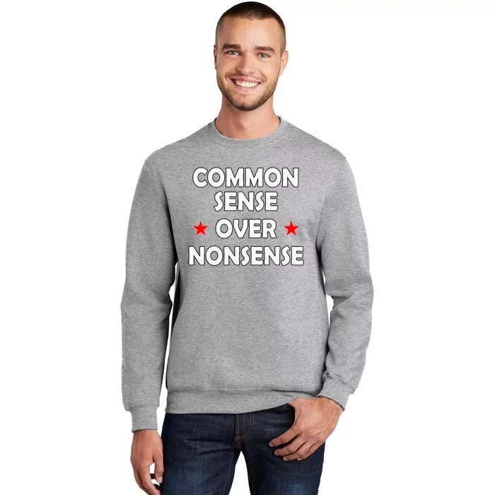 Common Sense Over Nonsense Tall Sweatshirt