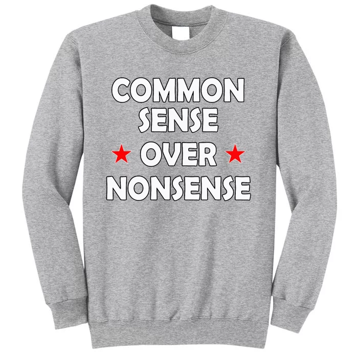 Common Sense Over Nonsense Tall Sweatshirt