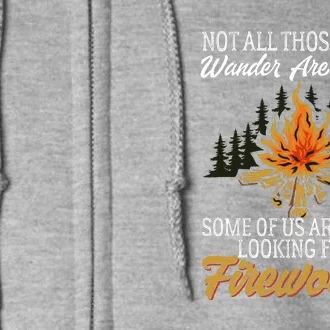 Camping Some Of Us Are Just Looking For Firewood Campfire Wilderness Gift Full Zip Hoodie