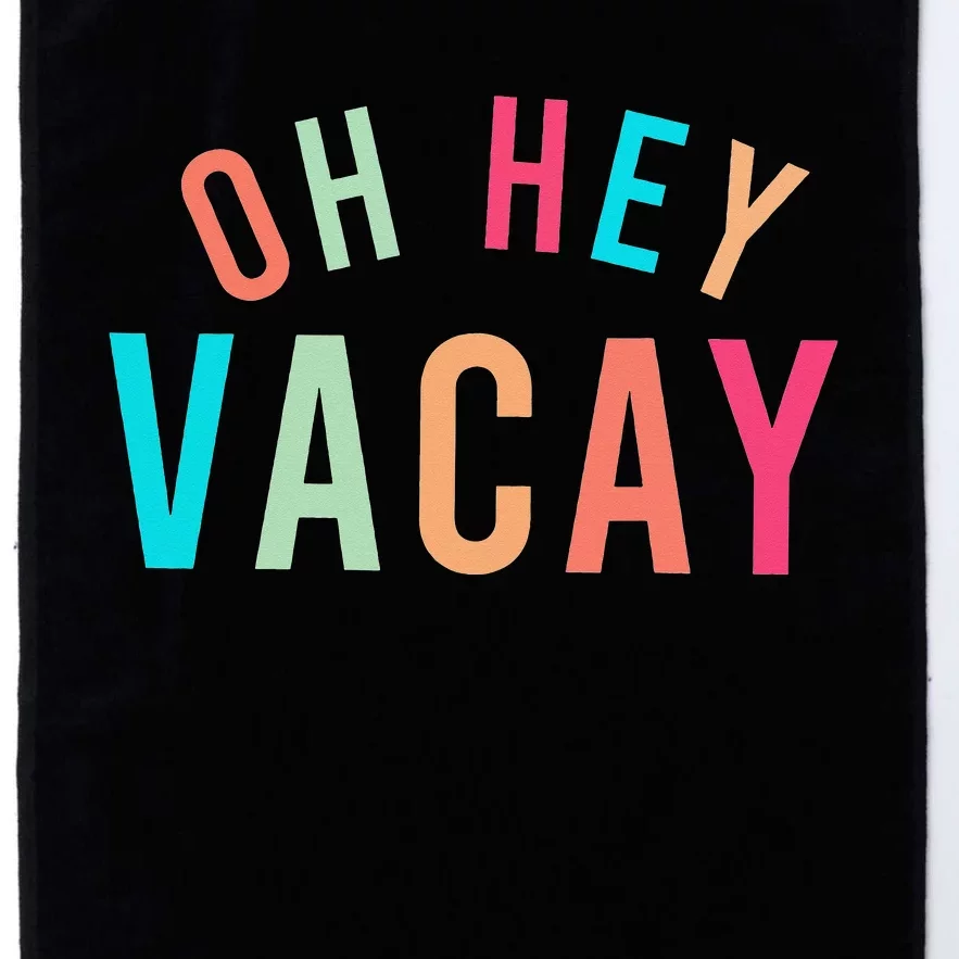 Cute Summer Oh Hey Vacay Platinum Collection Golf Towel