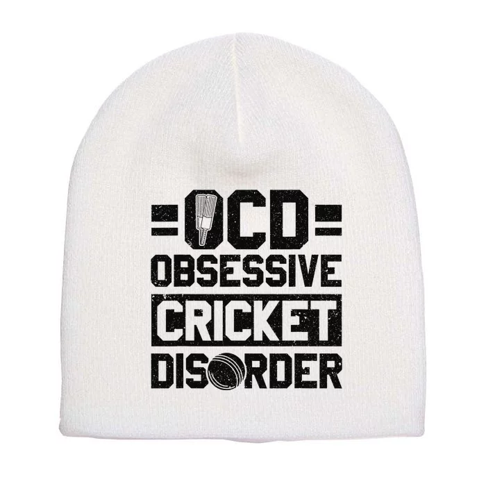 Cricket Season Obsessive Cricket Disorder Cricket Player Short Acrylic Beanie