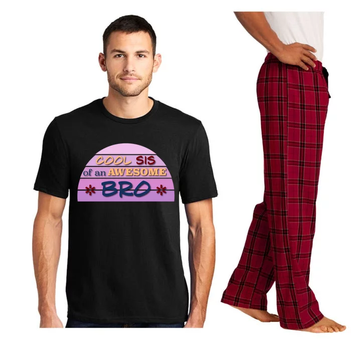 Cool Sis Of An Awesome Bro Gift Funny Text Graphic For Sister Cool Gift Pajama Set