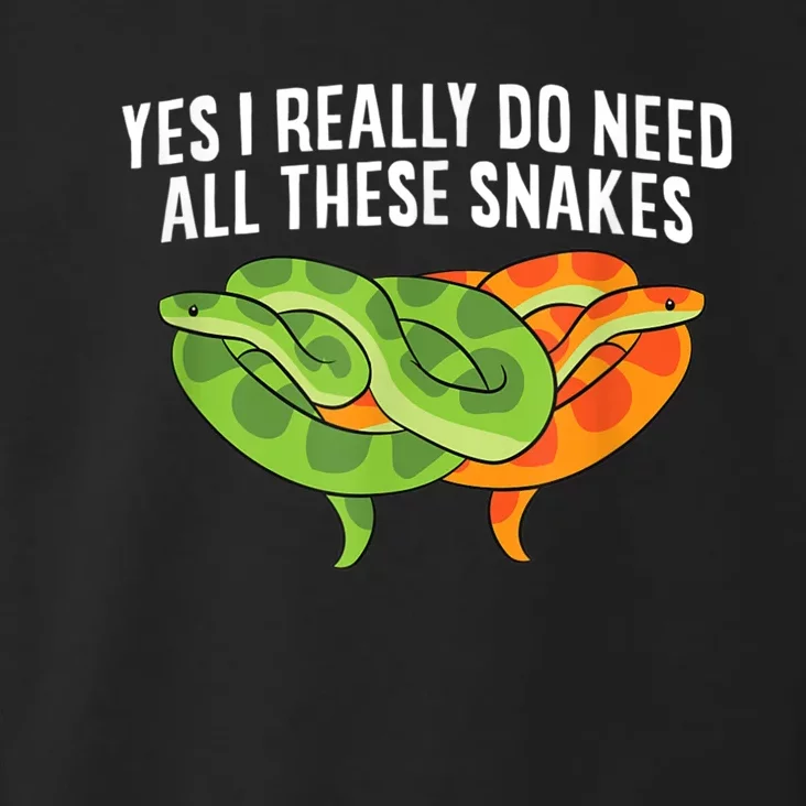 Cute Snake Owner Yes I Really Do Need All These Snakes Toddler Hoodie