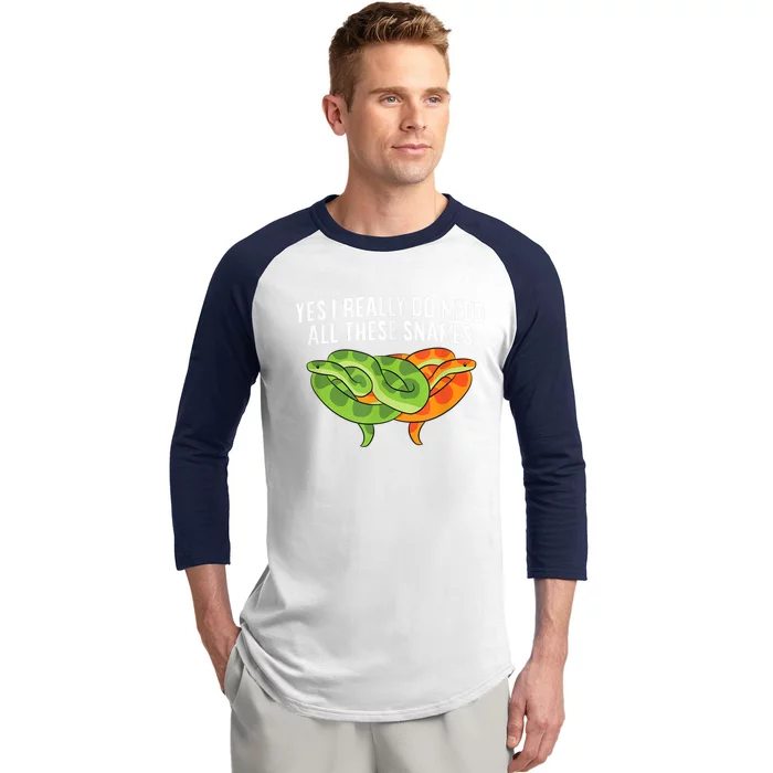 Cute Snake Owner Yes I Really Do Need All These Snakes Baseball Sleeve Shirt