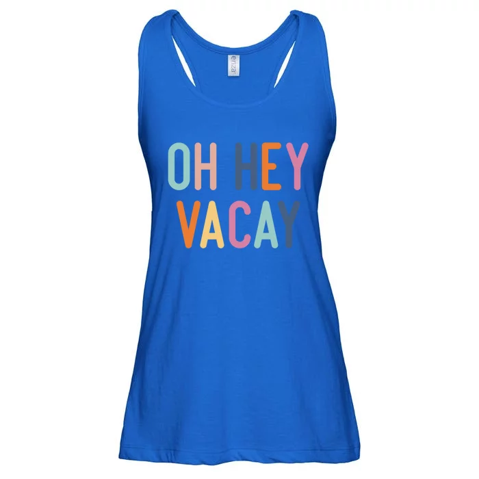 Cute Summer Oh Hey Vacay Gift Vacation Gift Cool Gift Ladies Essential Flowy Tank