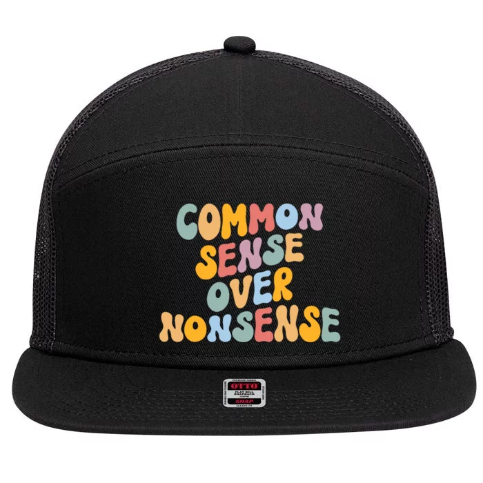 Common Sense Over Nonsense For Kamala Harris 2024 7 Panel Mesh Trucker Snapback Hat