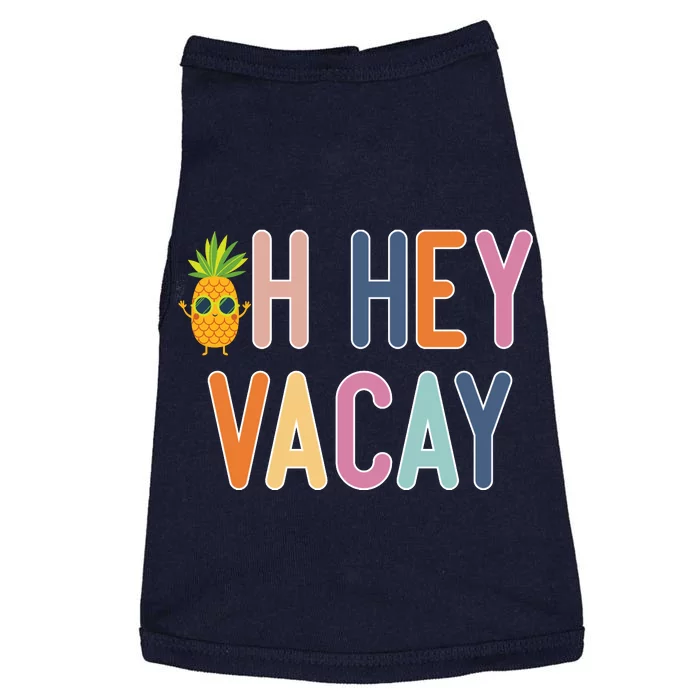 Cute Summer Oh Hey Vacay Gift Doggie Tank