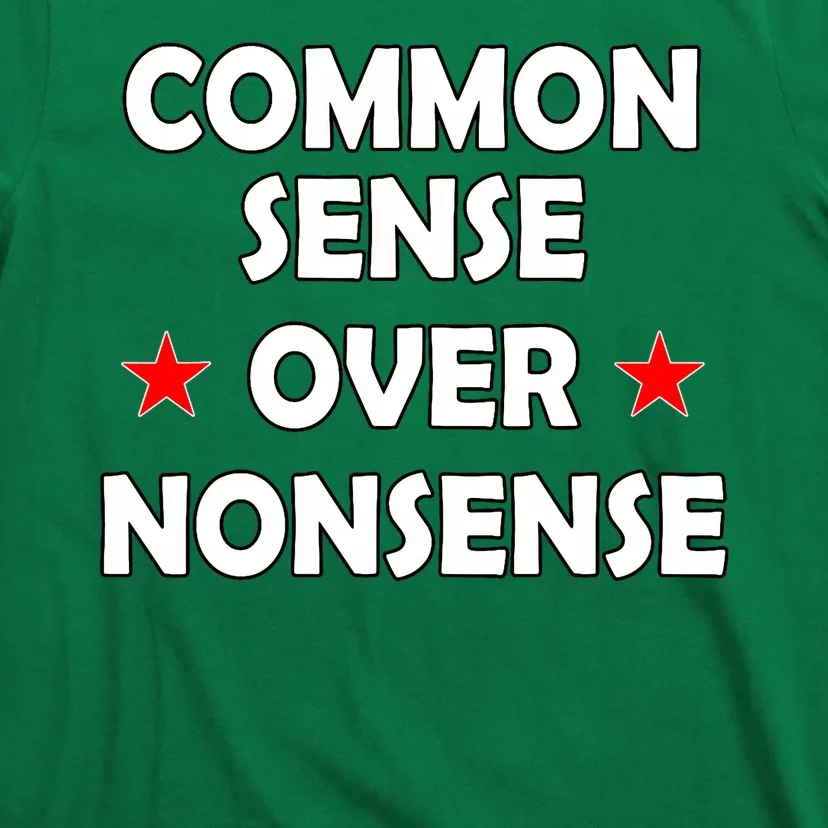 Common Sense Over Nonsense T-Shirt