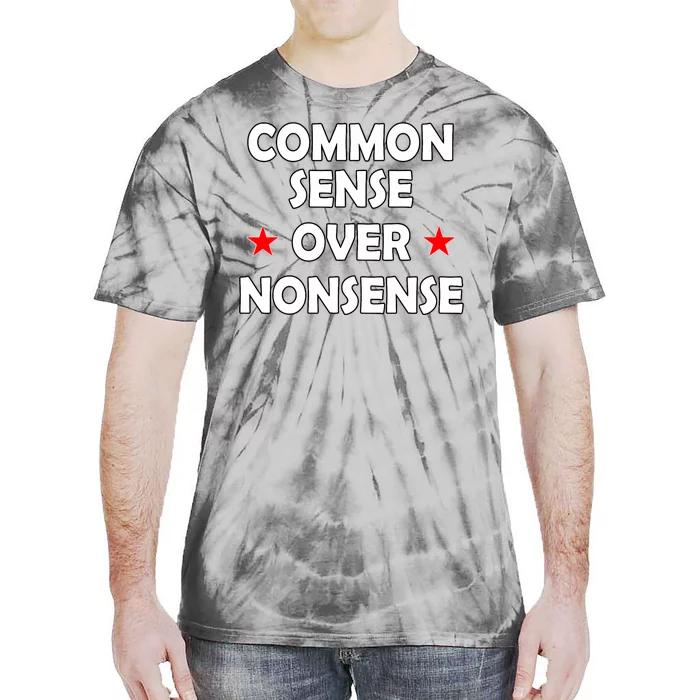 Common Sense Over Nonsense Tie-Dye T-Shirt