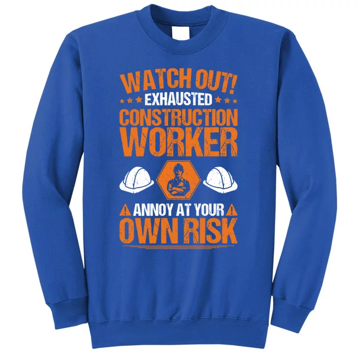 Construction Site Own Risk Construction Worker Funny Gift Sweatshirt