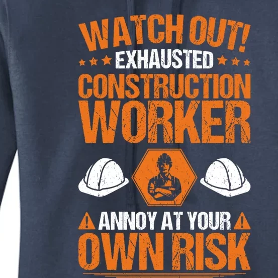 Construction Site Own Risk Construction Worker Funny Gift Women's Pullover Hoodie