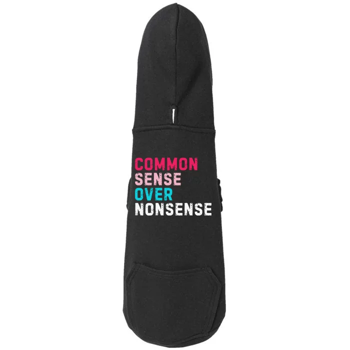 Common Sense Over Nonsense Doggie 3-End Fleece Hoodie