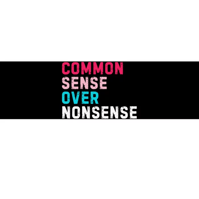 Common Sense Over Nonsense Bumper Sticker