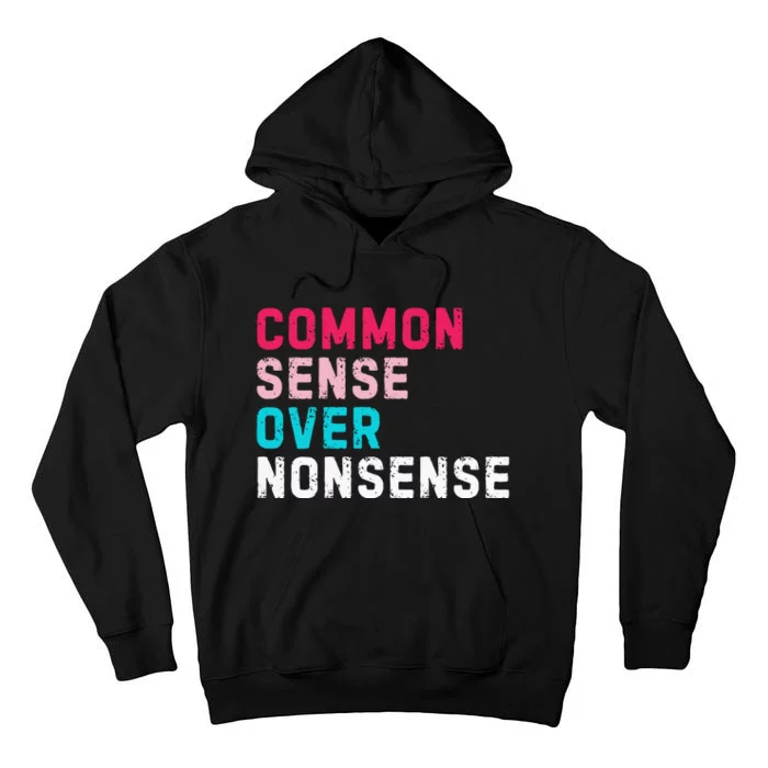 Common Sense Over Nonsense Tall Hoodie