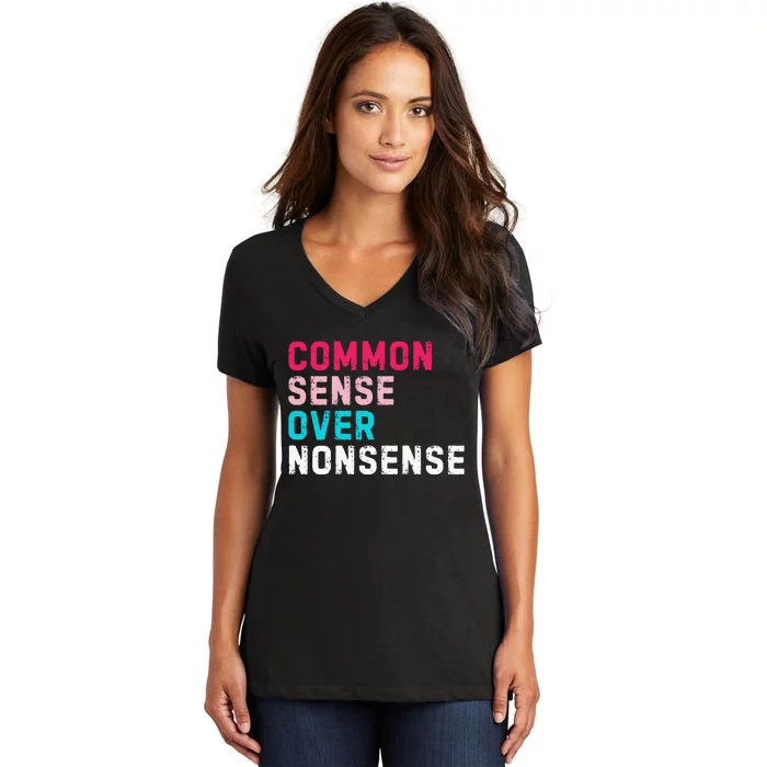 Common Sense Over Nonsense Women's V-Neck T-Shirt