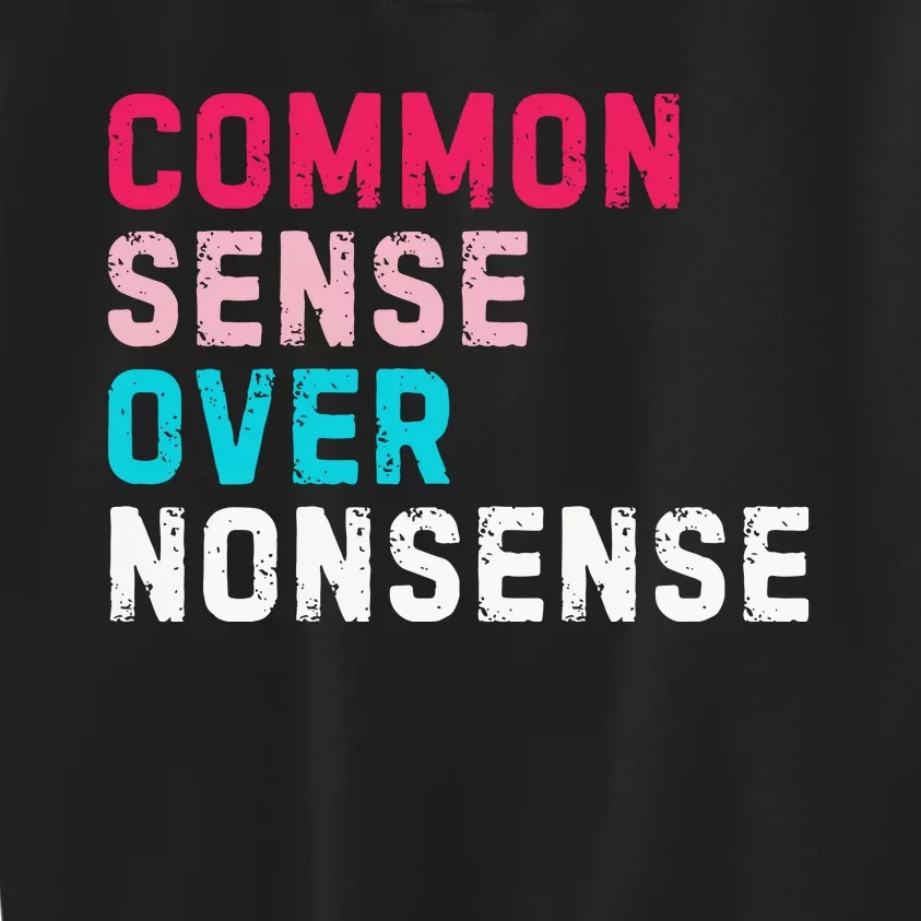 Common Sense Over Nonsense Kids Sweatshirt