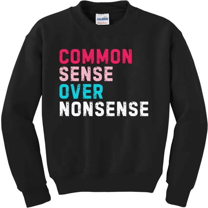 Common Sense Over Nonsense Kids Sweatshirt