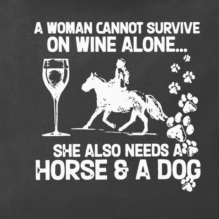 Cannot Survive On Wine Alone She Needs A Horse Zip Tote Bag