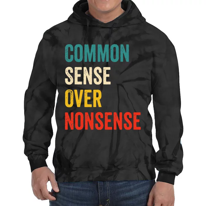 Common Sense Over Nonsense Trump 2024 Tie Dye Hoodie