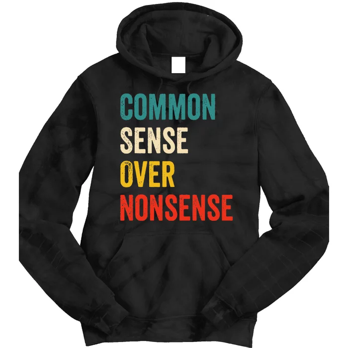 Common Sense Over Nonsense Trump 2024 Tie Dye Hoodie