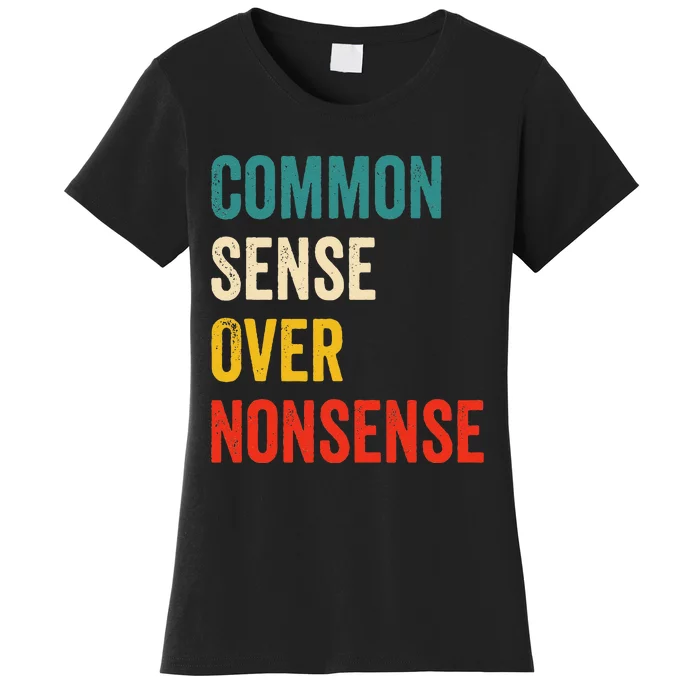 Common Sense Over Nonsense Trump 2024 Women's T-Shirt