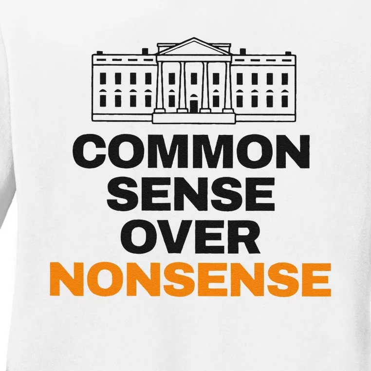 Common Sense Over Nonsense White House Kamala Walz Election Ladies Long Sleeve Shirt