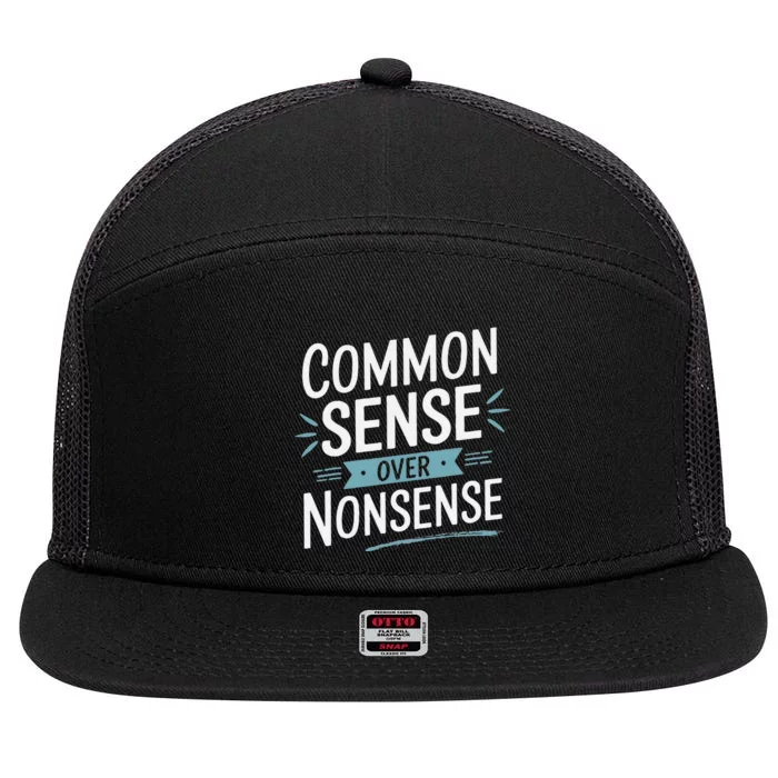 Common Sense Over Nonsense 7 Panel Mesh Trucker Snapback Hat