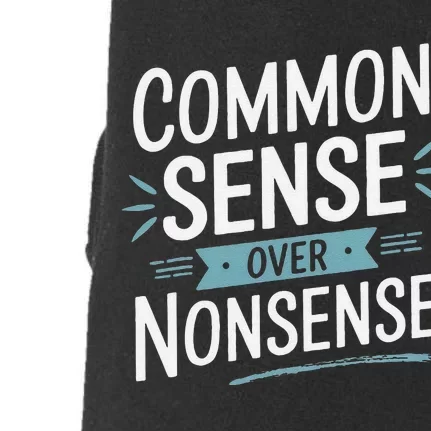 Common Sense Over Nonsense Doggie 3-End Fleece Hoodie