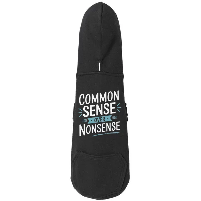 Common Sense Over Nonsense Doggie 3-End Fleece Hoodie