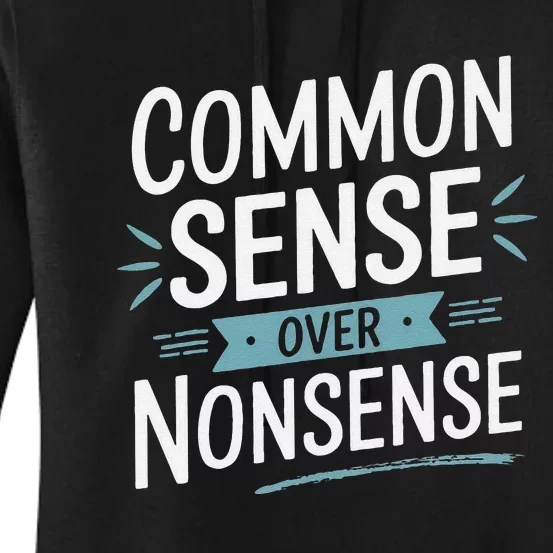 Common Sense Over Nonsense Women's Pullover Hoodie