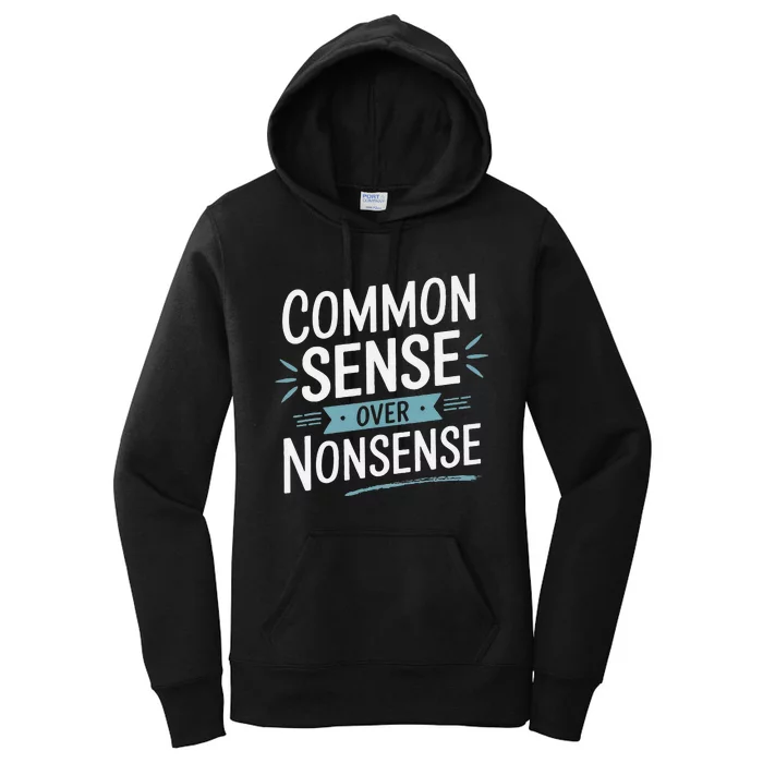 Common Sense Over Nonsense Women's Pullover Hoodie