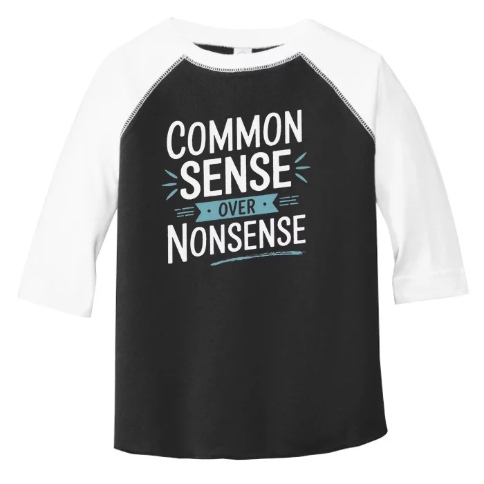 Common Sense Over Nonsense Toddler Fine Jersey T-Shirt