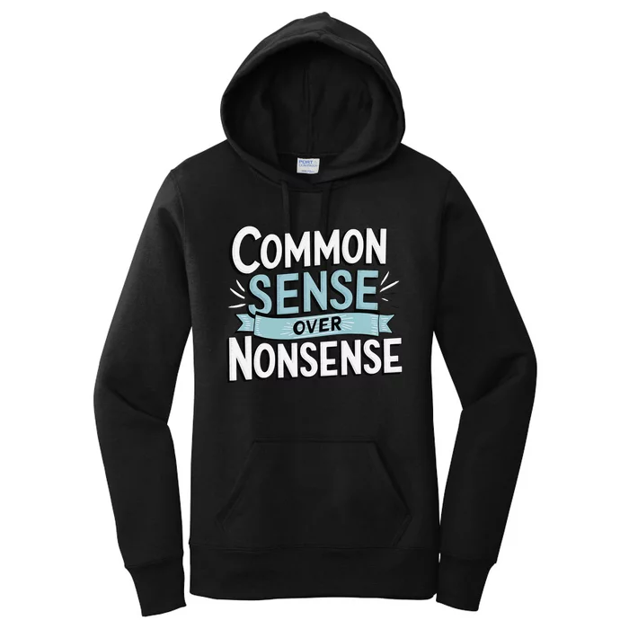 Common Sense Over Nonsense Women's Pullover Hoodie