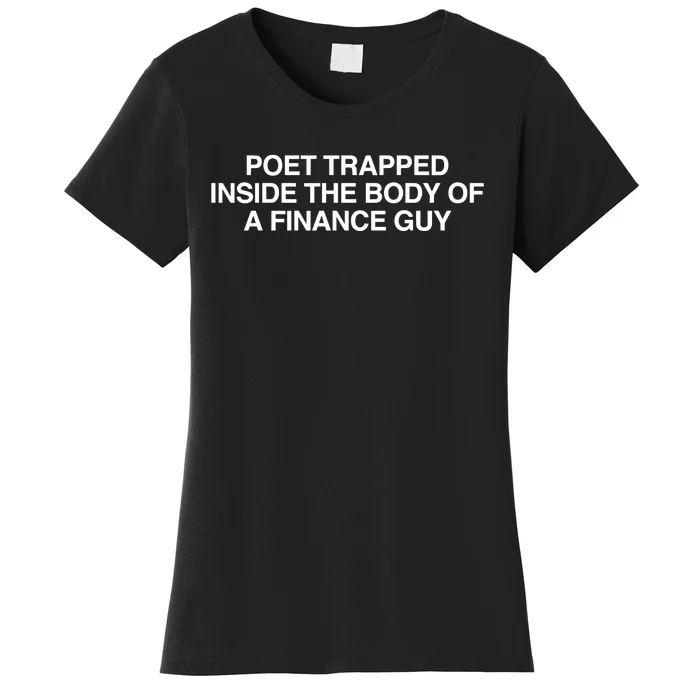 Cornelia Street Poet Trapped Inside The Body Of A Finance Guy Women's T-Shirt