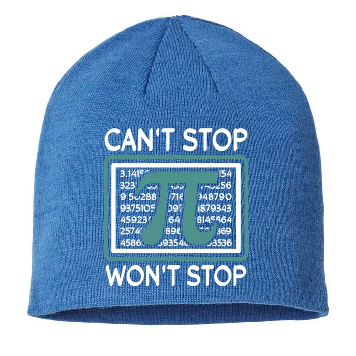 Can't Stop Pi Won't Stop Math Pi Day Gift 8 1/2in Sustainable Knit Beanie