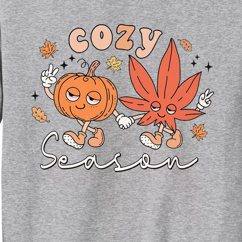 Cozy Season Pumpkin Weed Marijuana Happy Fall Thanksgiving Tall Sweatshirt