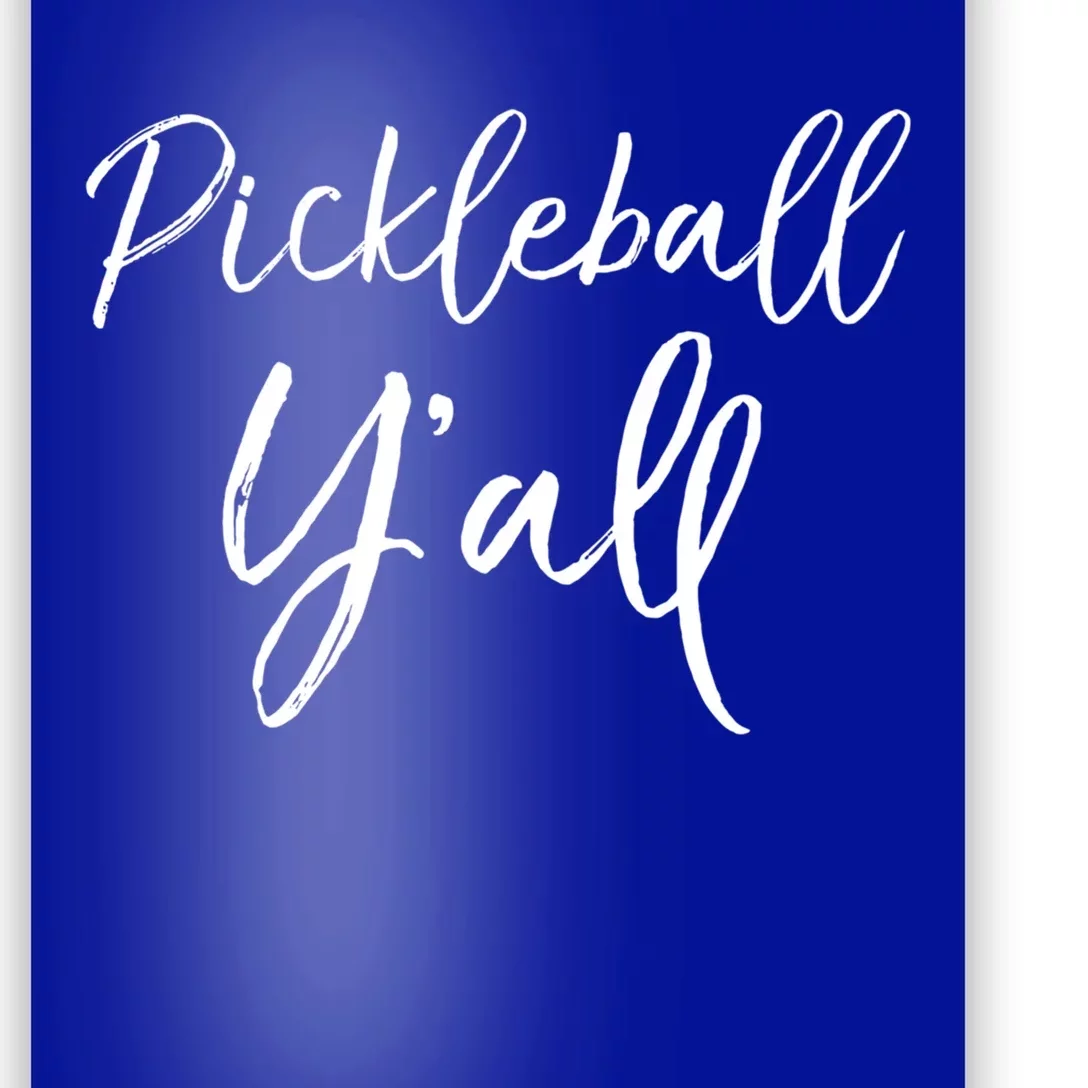 Cute Southern Pickle Ball Yall Gift Quote Pickleball YAll Cute Gift Poster