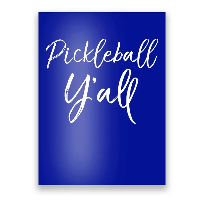 Cute Southern Pickle Ball Yall Gift Quote Pickleball YAll Cute Gift Poster