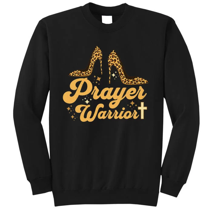 Christian Sayings Praying Quote Leopard Heels Prayer Warrior Tall Sweatshirt