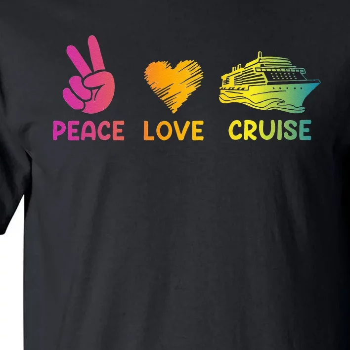 Cruise Ship Peace Love Cruise Funny Tall T-Shirt