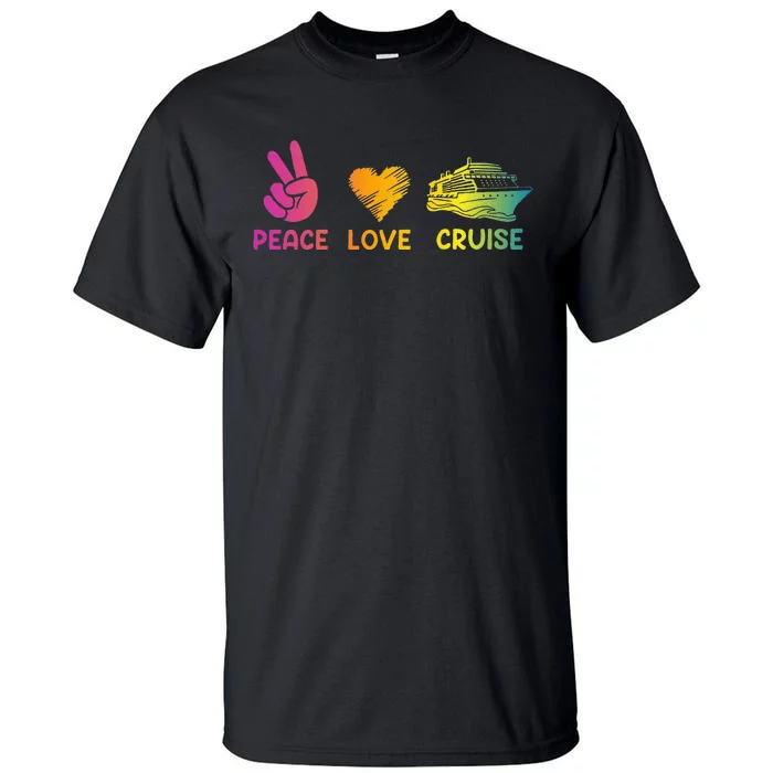 Cruise Ship Peace Love Cruise Funny Tall T-Shirt