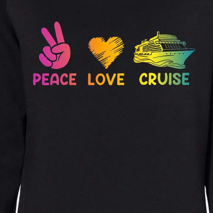 Cruise Ship Peace Love Cruise Funny Womens California Wash Sweatshirt