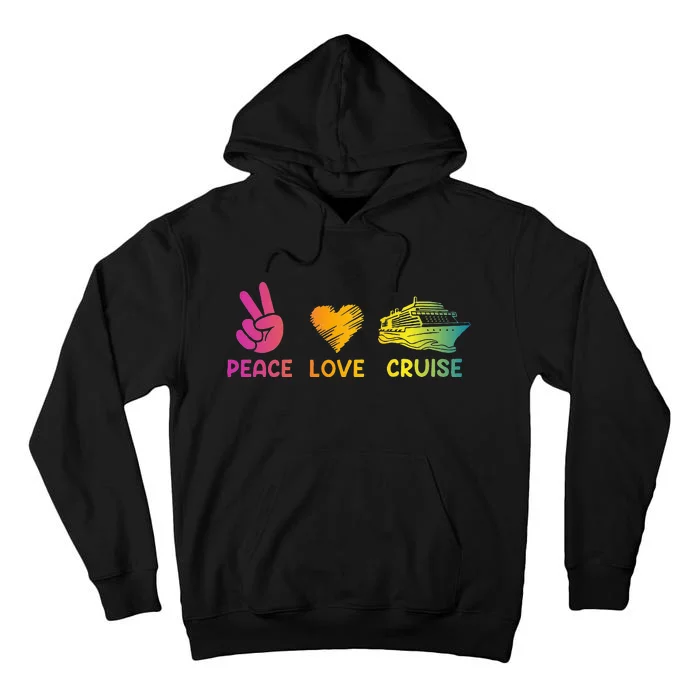 Cruise Ship Peace Love Cruise Funny Tall Hoodie