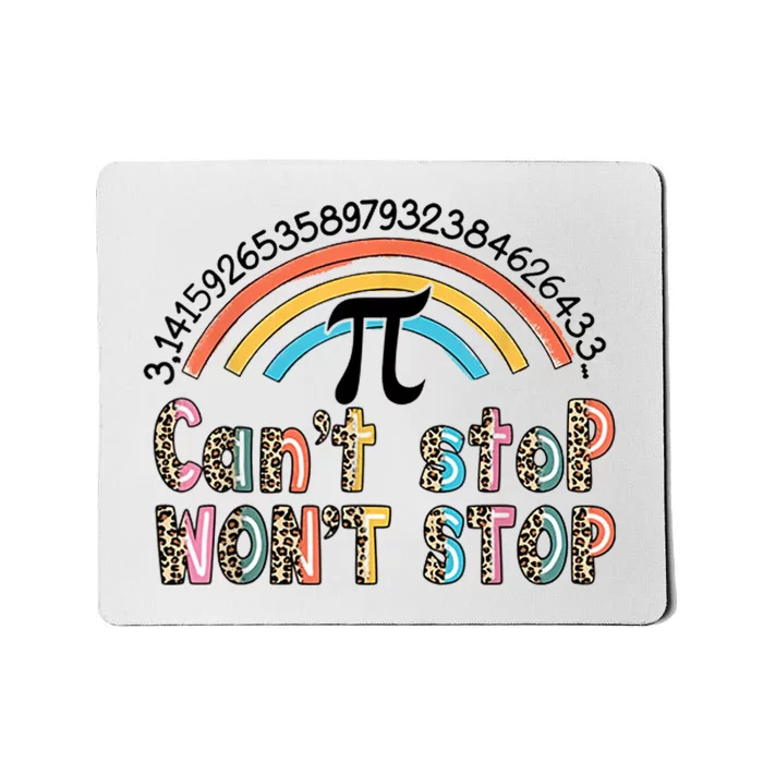 Can't Stop Pi Won't Stop Leopard Pi Day Math Lover Mousepad